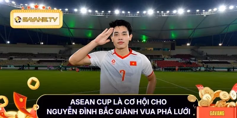 ASEAN Cup là cơ hội cho Nguyễn Đình Bắc giành vua phá lưới