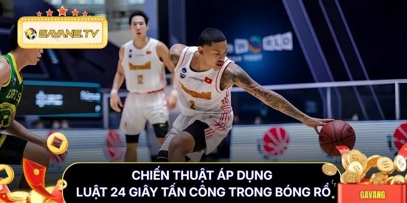 Chiến thuật áp dụng luật 24 giây tấn công trong bóng rổ