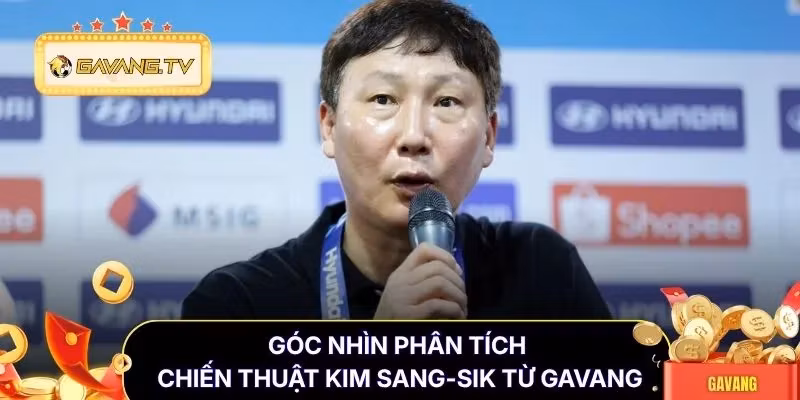 Góc nhìn phân tích chiến thuật Kim Sang-sik từ Gavang