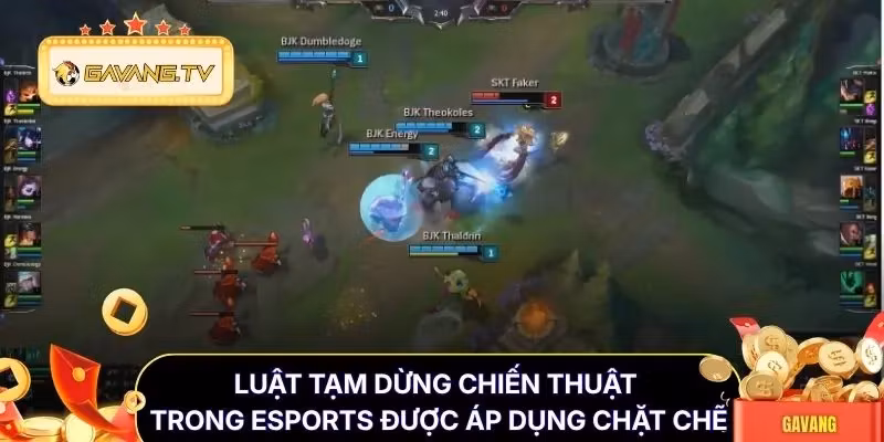Luật tạm dừng chiến thuật trong esports được áp dụng chặt chẽ