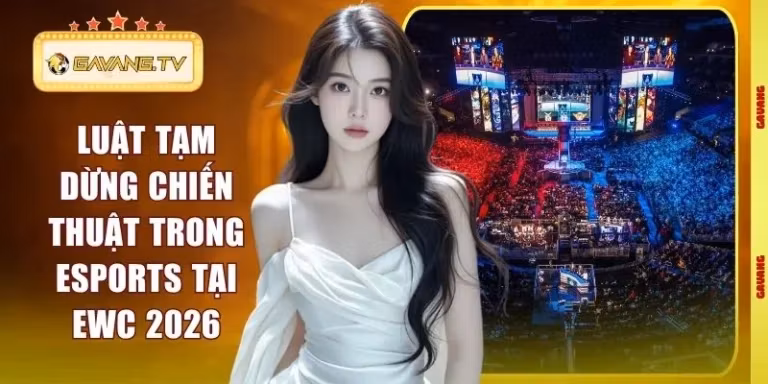 Luật tạm dừng chiến thuật trong esports