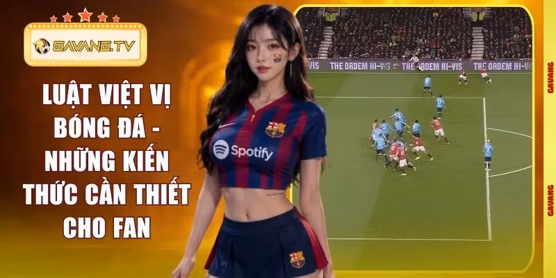 Luật Việt Vị Bóng Đá